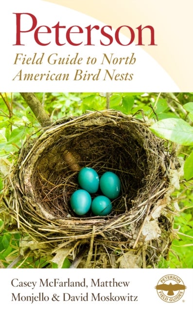 Bilde av Peterson Field Guide To North American Bird Nests Av Casey Mcfarland, Matthew Monjello, David Moskowitz