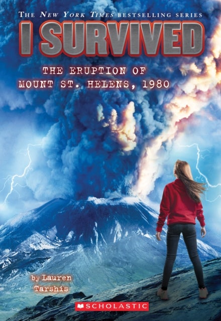 Bilde av I Survived The Eruption Of Mount St. Helens, 1980 (i Survived #14) Av Lauren Tarshis