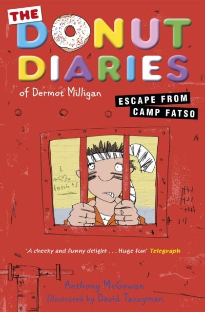 Bilde av The Donut Diaries: Escape From Camp Fatso Av Dermot Milligan, Anthony Mcgowan