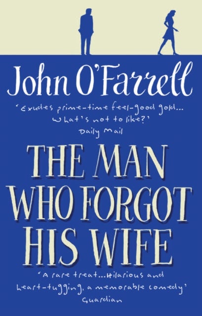 Bilde av The Man Who Forgot His Wife Av John O&#039;farrell