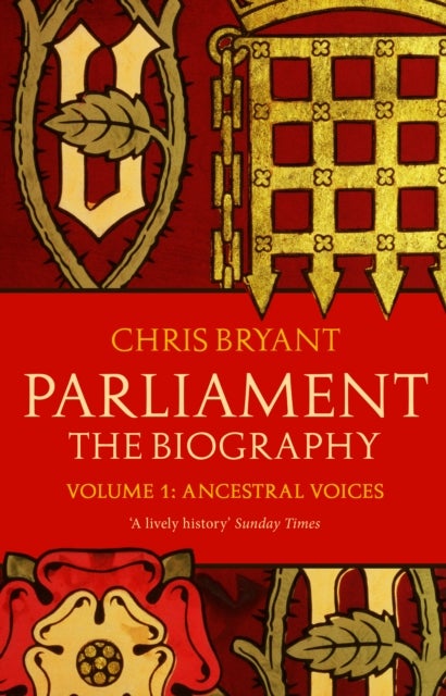 Bilde av Parliament: The Biography (volume I - Ancestral Voices) Av Chris Bryant