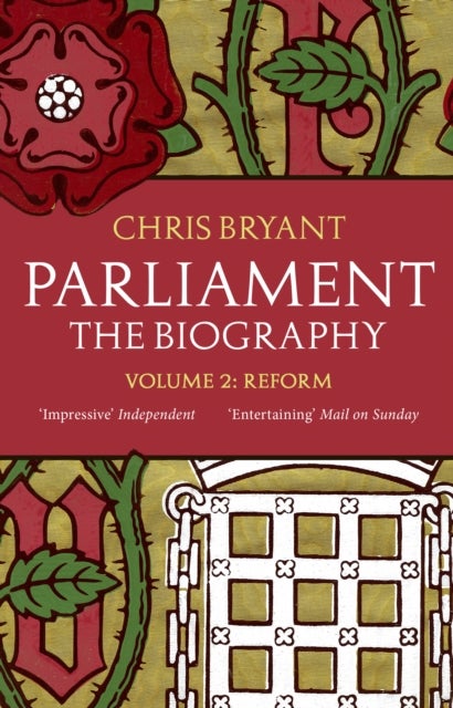 Bilde av Parliament: The Biography (volume Ii - Reform) Av Chris Bryant
