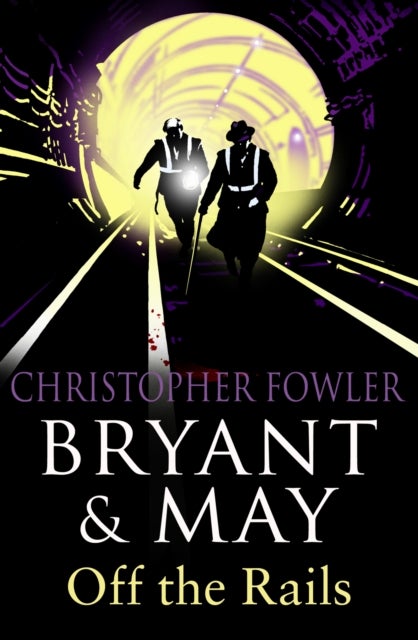 Bilde av Bryant And May Off The Rails (bryant And May 8) Av Christopher Fowler