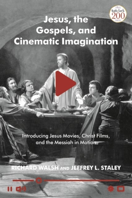 Bilde av Jesus, The Gospels And Cinematic Imagination Av Professor Richard Walsh, Professor Jeffrey L. Staley
