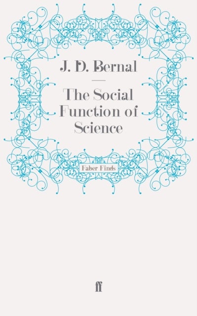 Bilde av The Social Function Of Science Av J. D. Bernal