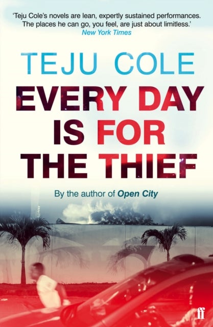 Bilde av Every Day Is For The Thief Av Teju Cole