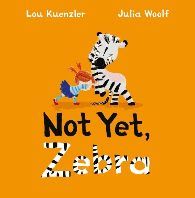 Bilde av Not Yet Zebra Av Lou (author) Kuenzler