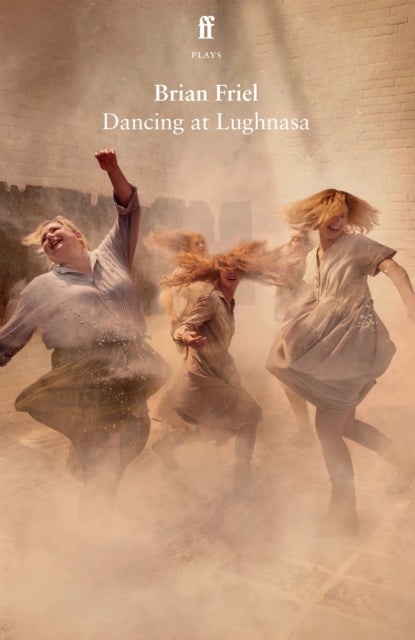 Bilde av Dancing At Lughnasa Av Brian Friel
