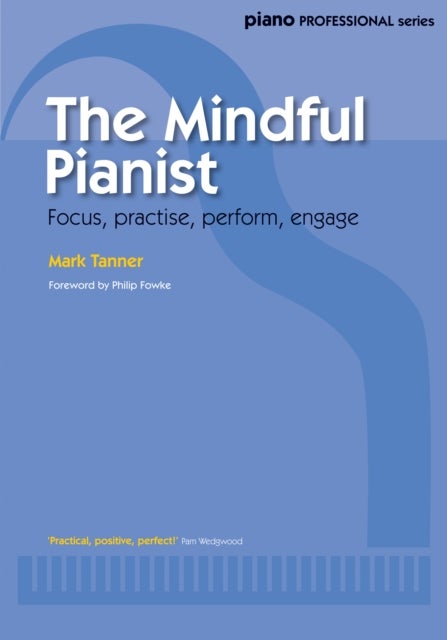 Bilde av The Mindful Pianist Av Mark Tanner