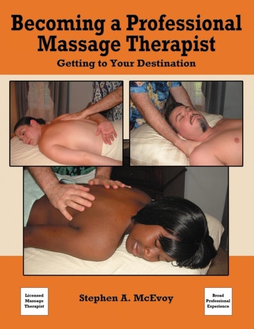 Bilde av Becoming A Professional Massage Therapist Av Stephen A Mcevoy