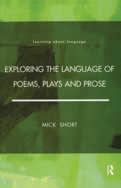 Bilde av Exploring The Language Of Poems, Plays And Prose Av Mick Short