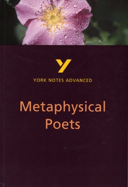 Bilde av Metaphysical Poets: York Notes Advanced Everything You Need To Catch Up, Study And Prepare For And 2 Av Pamela King