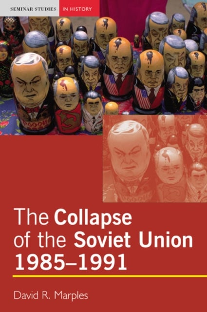 Bilde av The Collapse Of The Soviet Union, 1985-1991 Av David R. Marples