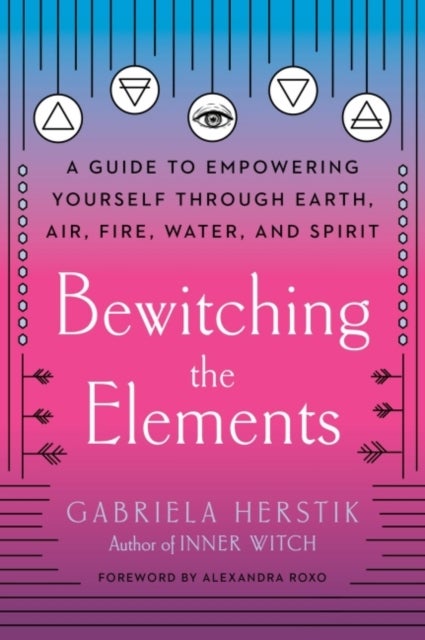 Bilde av Bewitching The Elements Av Gabriela (gabriela Herstik) Herstik
