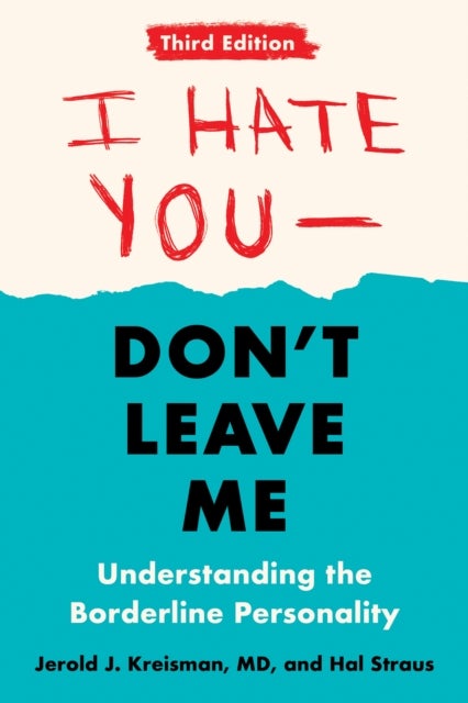 Bilde av I Hate You - Don&#039;t Leave Me: Third Edition Av Jerold J. (jerold J. Kreisman) Kreisman, Hal (hal Straus) Straus