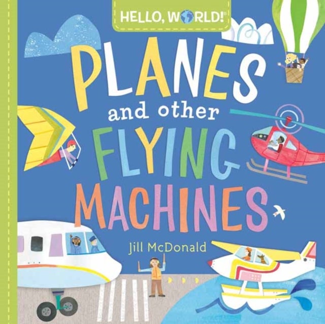 Bilde av Hello, World! Planes And Other Flying Machines Av Jill Mcdonald