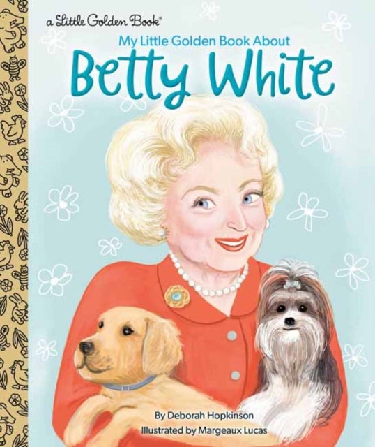 Bilde av My Little Golden Book About Betty White Av Deborah Hopkinson, Margeaux Lucas