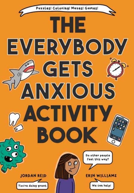 Bilde av The Everybody Gets Anxious Activity Book For Kids Av Jordan Reid, Erin Williams