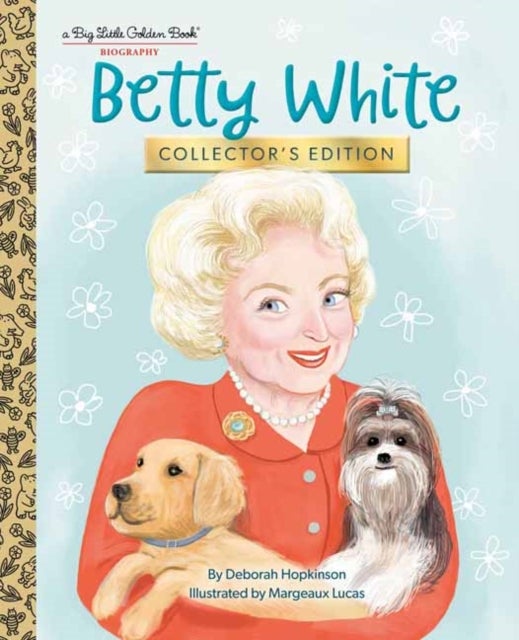 Bilde av Betty White: Collector&#039;s Edition Av Deborah Hopkinson, Margeaux Lucas