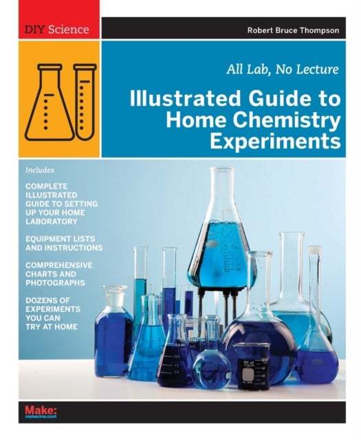 Bilde av Illustrated Guide To Home Chemistry Experiments Av Robert Thompson