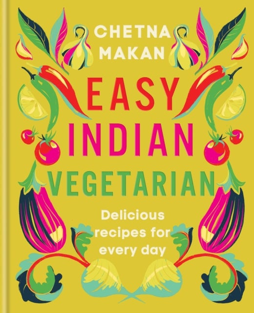 Bilde av Easy Indian Vegetarian Av Chetna Makan