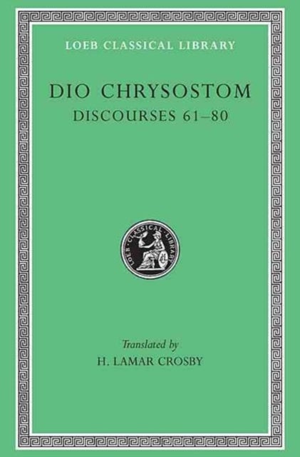 Bilde av Discourses 61¿80. Fragments. Letters Av Dio Chrysostom