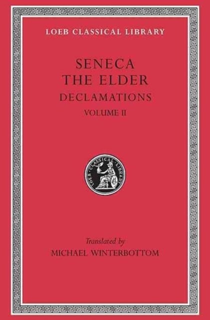 Bilde av Declamations, Volume Ii: Controversiae, Books 7-10. Suasoriae. Fragments Av Seneca The Elder
