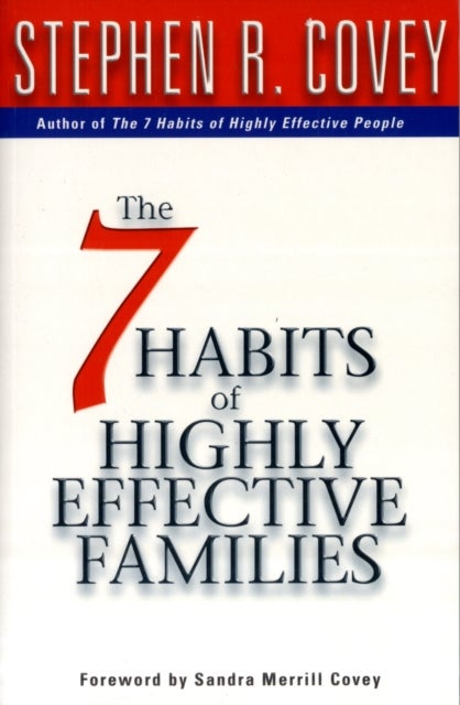 Bilde av 7 Habits Of Highly Effective Families Av Stephen R. Covey