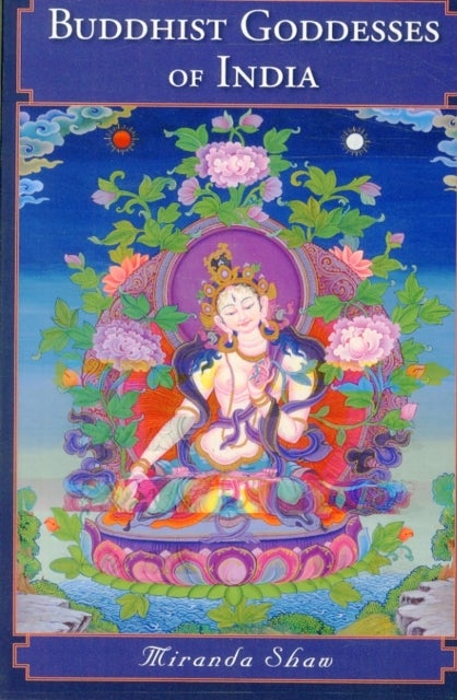 Bilde av Buddhist Goddesses Of India Av Miranda Shaw