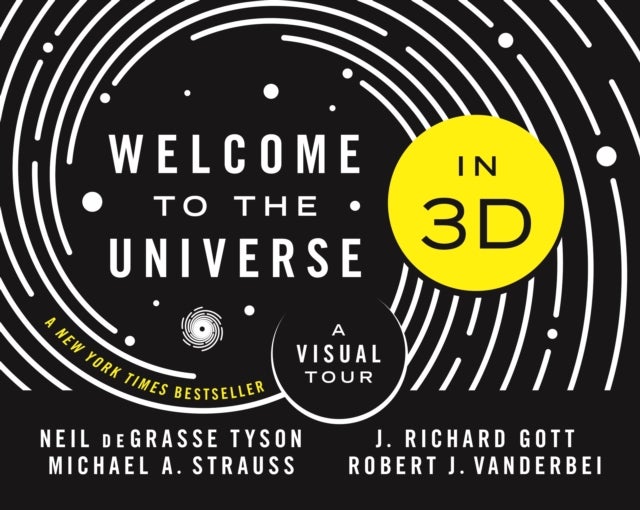 Bilde av Welcome To The Universe In 3d Av Neil Degrasse Tyson, Michael A. Strauss, J. Richard Iii Gott, Robert J. Vanderbei