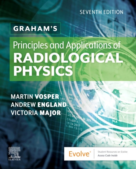 Bilde av Graham&#039;s Principles And Applications Of Radiological Physics Av Martin Vosper, Andrew England, Vicki Major