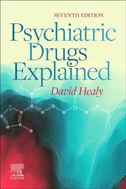 Bilde av Psychiatric Drugs Explained Av David Md Frcpsych (director North Wales Department Of Psychological Medicine College Of Medicine Cardiff University Ban