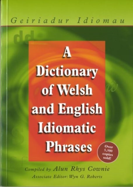 Bilde av A Dictionary Of Welsh And English Idiomatic Phrases Av Alun Cownie
