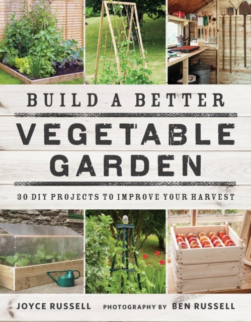 Bilde av Build A Better Vegetable Garden Av Joyce Russell