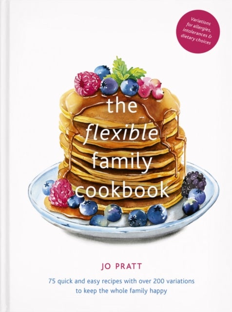 Bilde av The Flexible Family Cookbook Av Jo Pratt