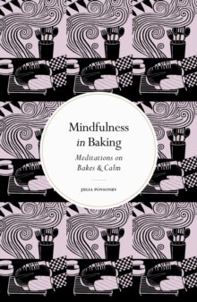 Bilde av Mindfulness In Baking Av Julia Ponsonby