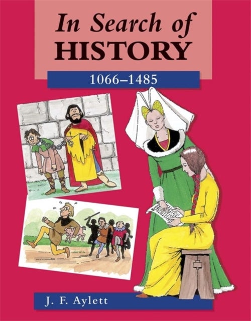 Bilde av In Search Of History: 1066-1485 Av John F. Aylett