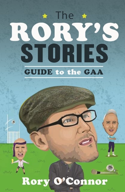 Bilde av The Rory&#039;s Stories Guide To The Gaa Av Rory O&#039;connor