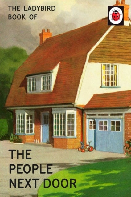 Bilde av The Ladybird Book Of The People Next Door Av Jason Hazeley, Joel Morris