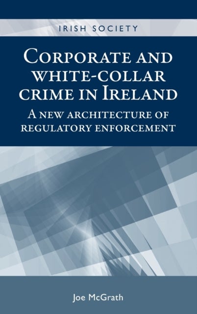 Bilde av Corporate And White-collar Crime In Ireland Av Joe Mcgrath