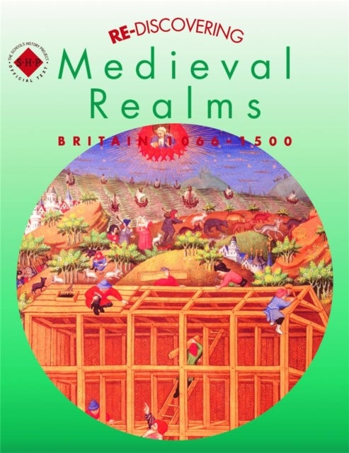 Bilde av Re-discovering Medieval Realms: Britain 1066-1500 Av Alan Large, Colin Shephard