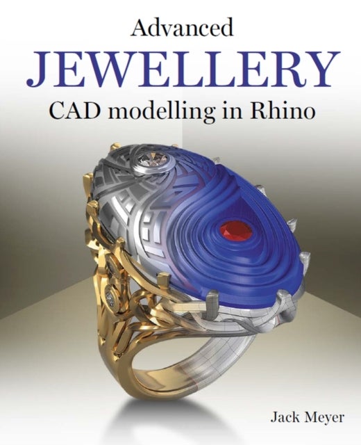 Bilde av Advanced Jewellery Cad Modelling In Rhino Av Jack Meyer