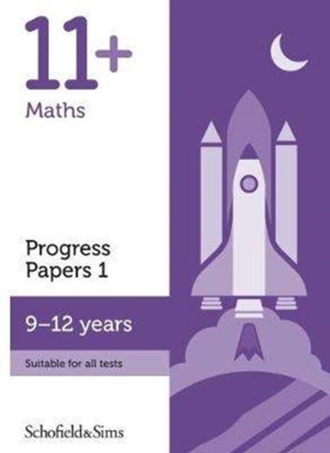 Bilde av 11+ Maths Progress Papers Book 1: Ks2, Ages 9-12 Av Patrick Schofield &amp; Sims, Berry, Brant