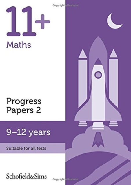 Bilde av 11+ Maths Progress Papers Book 2: Ks2, Ages 9-12 Av Patrick Schofield &amp; Sims, Berry, Brant