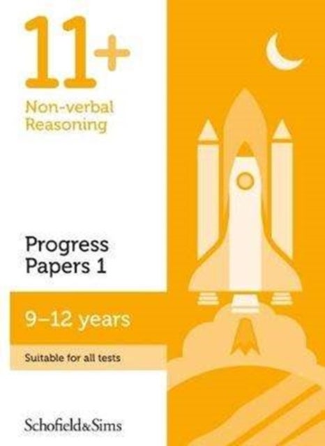 Bilde av 11+ Non-verbal Reasoning Progress Papers Book 1: Ks2, Ages 9-12 Av Rebecca Schofield &amp; Sims, Brant