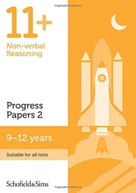 Bilde av 11+ Non-verbal Reasoning Progress Papers Book 2: Ks2, Ages 9-12 Av Rebecca Schofield &amp; Sims, Brant