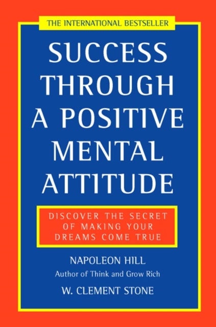 Bilde av Success Through A Positive Mental Attitude Av Napoleon Hill, W. Clement Stone