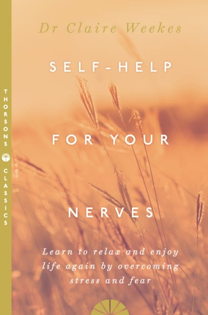 Bilde av Self-help For Your Nerves Av Dr. Claire Weekes