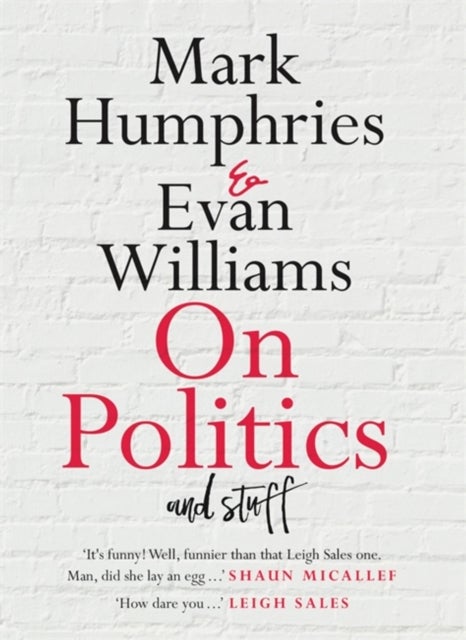 Bilde av On Politics And Stuff Av Mark Humphries, Evan Williams