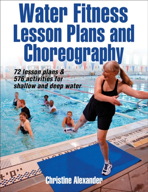Bilde av Water Fitness Lesson Plans And Choreography Av Christine Alexander
